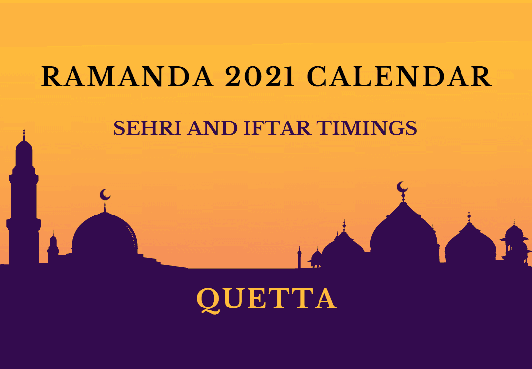 Ramadan 2021 Calendar: Sehri and Iftar timings in Quetta