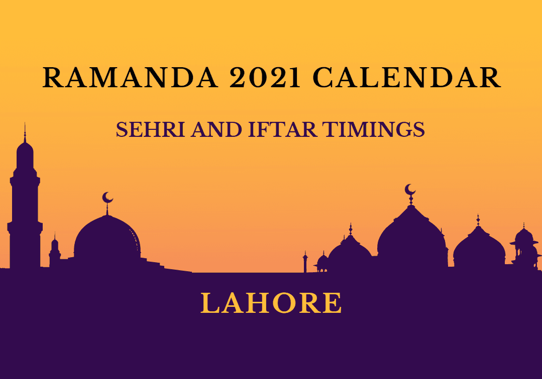 Ramadan 2021 Calendar: Sehri and Iftar timings in Lahore
