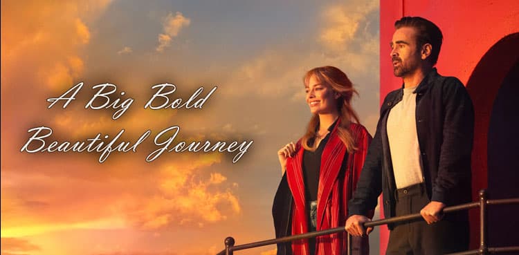 'A Big Bold Beautiful Journey' trailer shows Margot Robbie, Colin Farrell in romantic fantasy