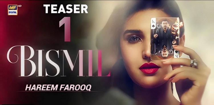 hareem farooq, bismil, teaser